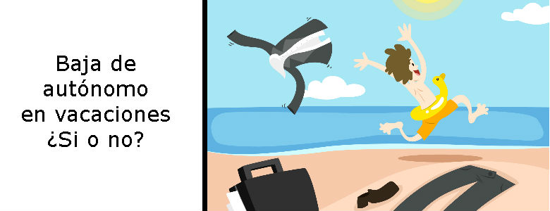 baja de autónomo en vacaciones